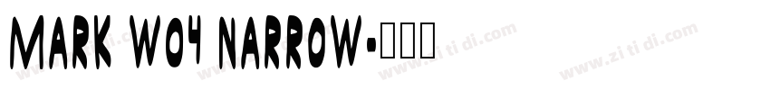 Mark W04 Narrow字体转换 Mark W04 Narrow字体转换